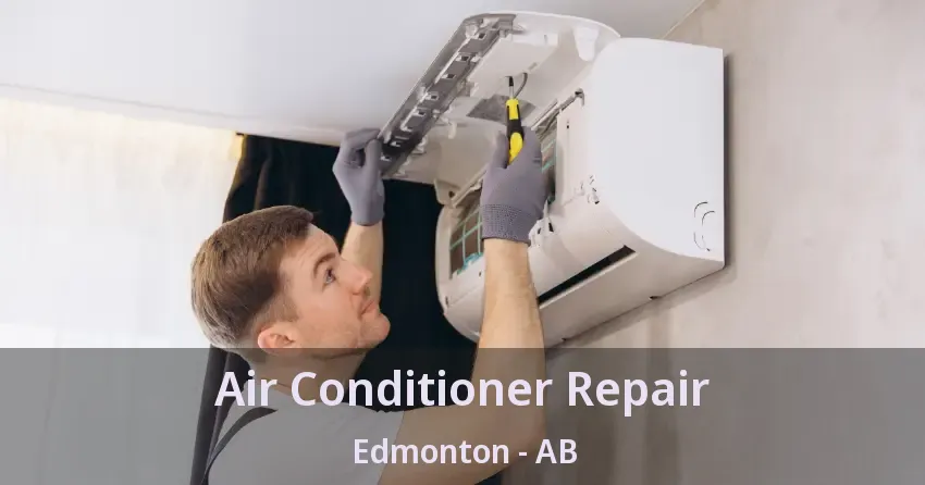 Air Conditioner Repair Edmonton - AB