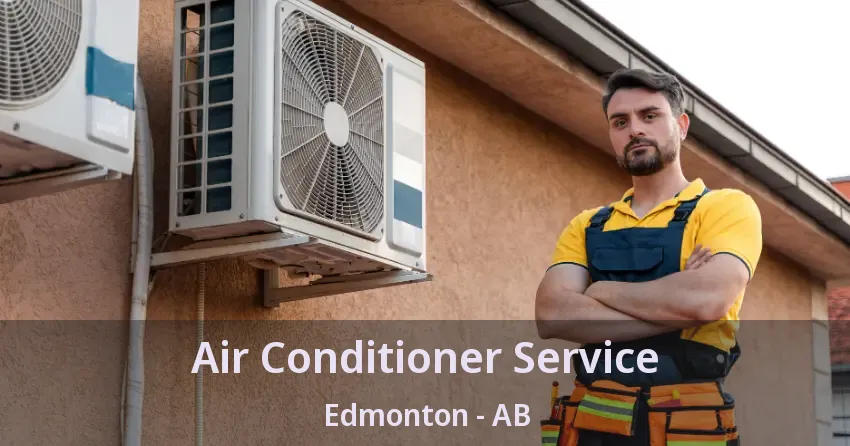 Air Conditioner Service Edmonton - AB