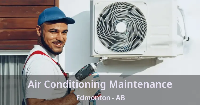 Air Conditioning Maintenance Edmonton - AB