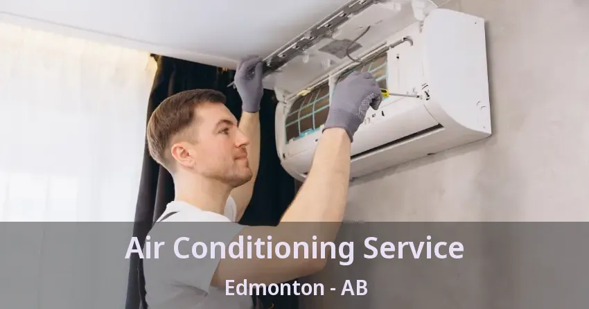 Air Conditioning Service Edmonton - AB