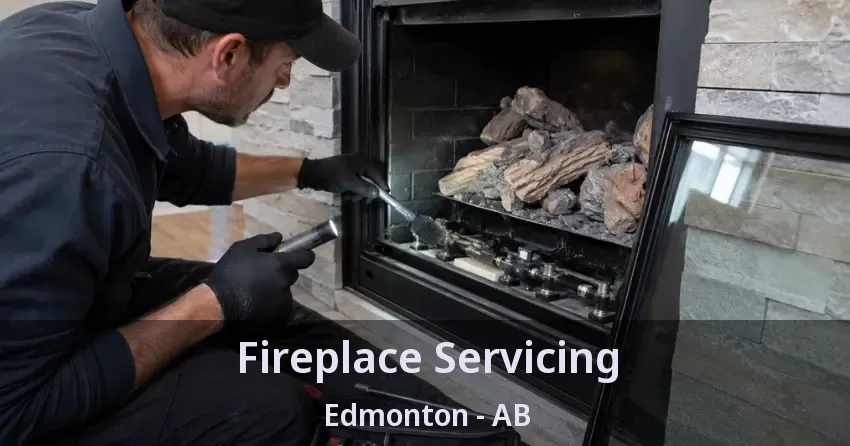 Fireplace Servicing Edmonton - AB