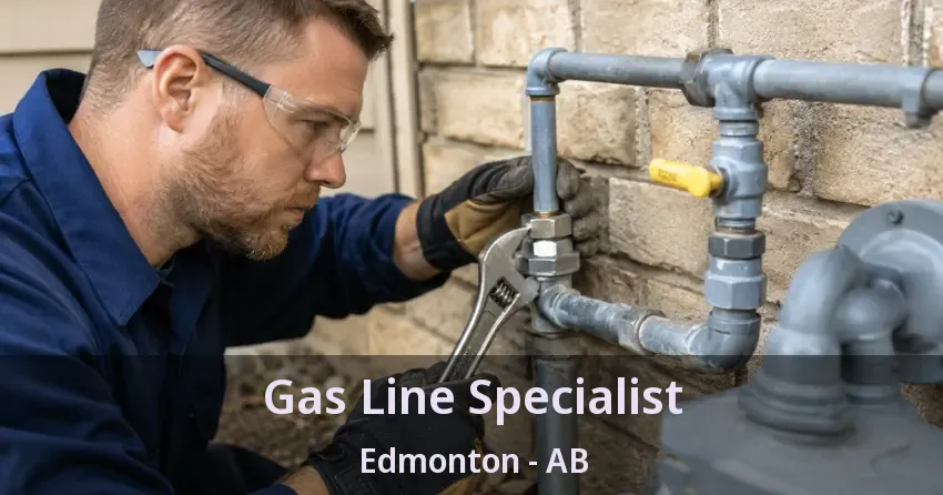 Gas Line Specialist Edmonton - AB