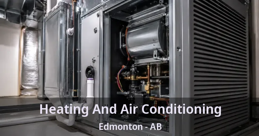 Heating And Air Conditioning Edmonton - AB
