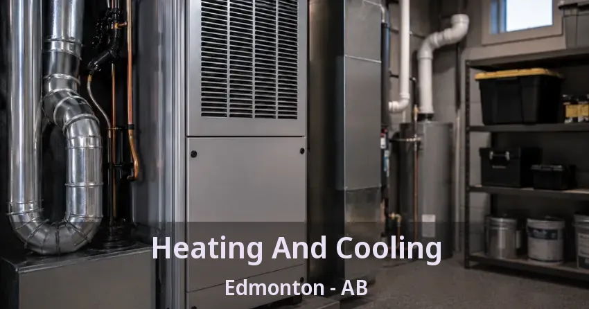 Heating And Cooling Edmonton - AB