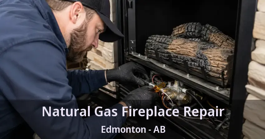 Natural Gas Fireplace Repair Edmonton - AB
