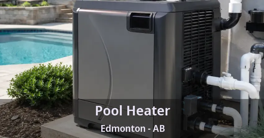 Pool Heater Edmonton - AB