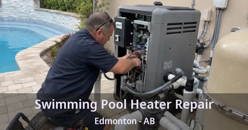 Swimming Pool Heater Repair Edmonton - AB