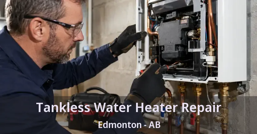 Tankless Water Heater Repair Edmonton - AB