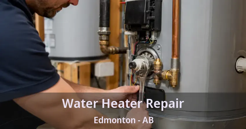 Water Heater Repair Edmonton - AB